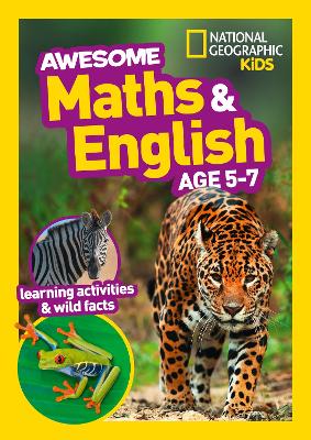 Awesome Maths and English Age 5-7: Ideal for use at home (National Geographic Kids) book