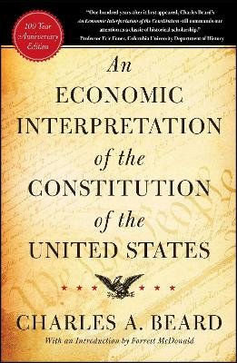 An Economic Interpretation of the Constitution of The United States by Charles a Beard