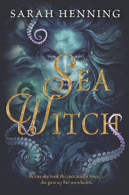 The Sea Witch by Sarah Henning