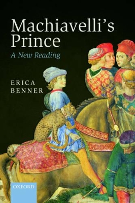 Machiavelli's Prince by Erica Benner