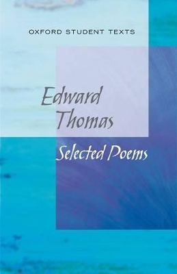 New Oxford Student Texts: Edward Thomas: Selected Poems book