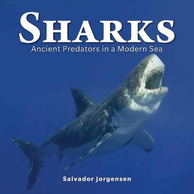 Sharks: Ancient Predators in a Modern Sea: 2018 book