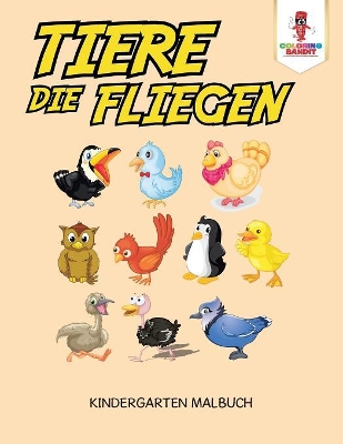 Tiere, die fliegen: Kindergarten Malbuch book