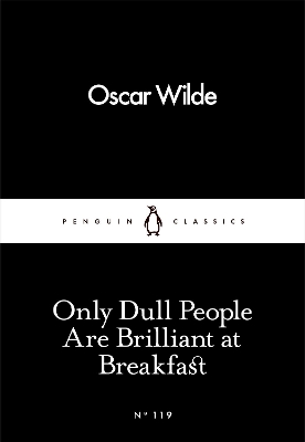 Only Dull People Are Brilliant at Breakfast book