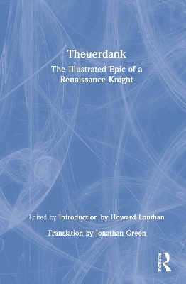 Theuerdank: The Illustrated Epic of a Renaissance Knight book