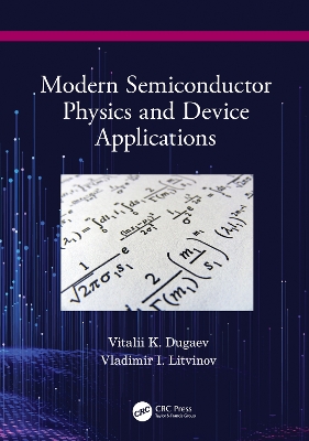 Modern Semiconductor Physics and Device Applications by Vitalii Dugaev