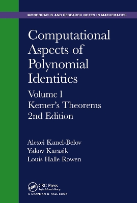 Computational Aspects of Polynomial Identities: Volume l, Kemer's Theorems, 2nd Edition book