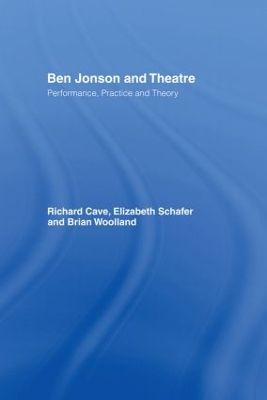 Ben Jonson and Theatre by Richard Cave
