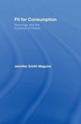 Fit for Consumption by Jennifer Smith Maguire