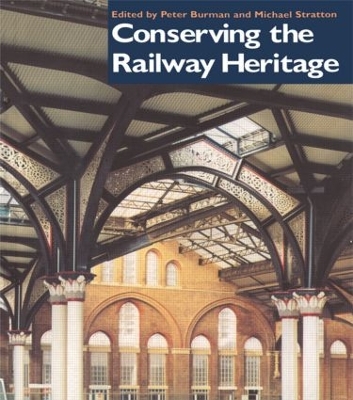 Conservation of Railway Heritage by Peter Burman