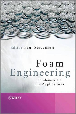 Foam Engineering by Paul Stevenson