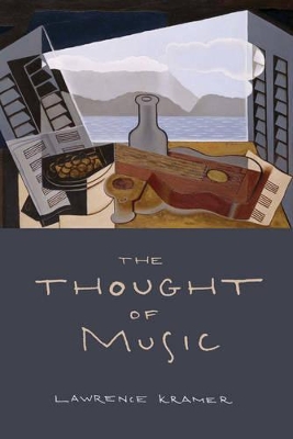 The Thought of Music by Lawrence Kramer