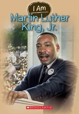 I Am: #4 Martin Luther King Jr book