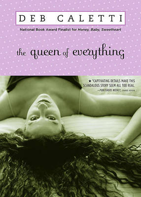 The Queen of Everything by Deb Caletti