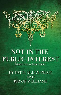 Not in the Public Interest by Patti Allen-Price