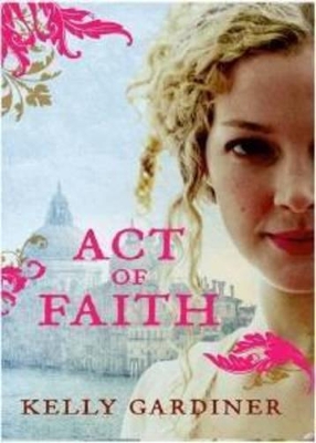 Act Of Faith by Kelly Gardiner