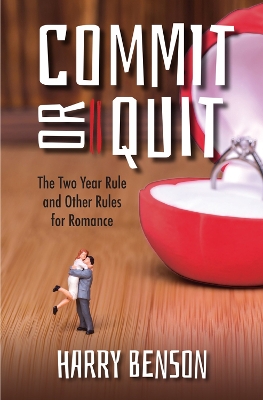 Commit or Quit: The 'Two Year Rule' and other Rules for Romance book