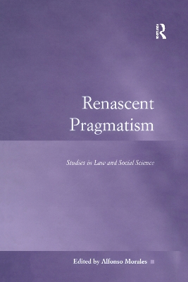 Renascent Pragmatism by Alfonso Morales