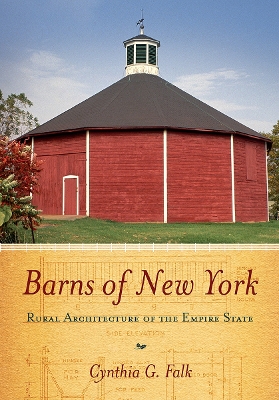 Barns of New York: Rural Architecture of the Empire State book