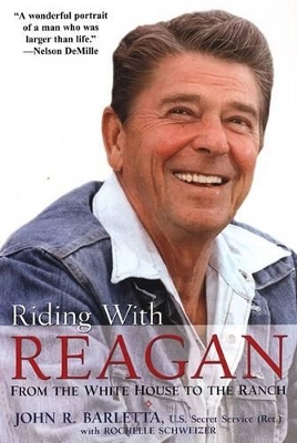 Riding With Reagan by John R. Barletta