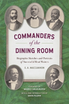 Commanders of the Dining Room: Biographic Sketches and Portraits of Successful Head Waiters book