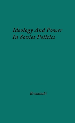 Ideology and Power in Soviet Politics book