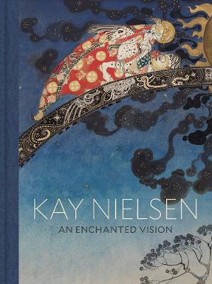 Kay Nielsen: An Enchanted Vision book