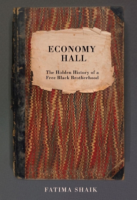 Economy Hall: The Hidden History of a Free Black Brotherhood book