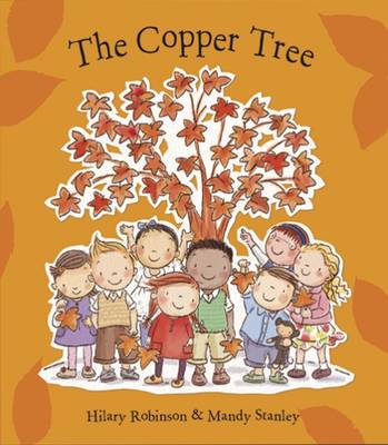 The The Copper Tree: Helping Children Cope with Death, Bereavement and Grief by Hilary Robinson