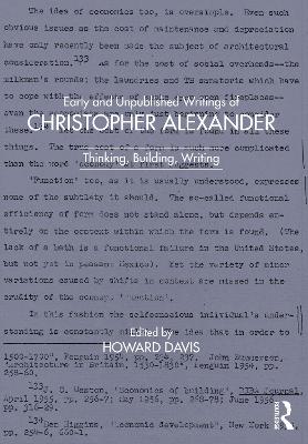 Early and Unpublished Writings of Christopher Alexander: Thinking, Building, Writing by Howard Davis