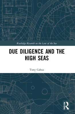 Due Diligence and the High Seas by Tony Cabus