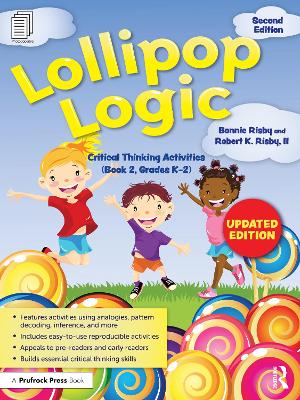 Lollipop Logic: Critical Thinking Activities (Book 2, Grades K-2) by Bonnie Risby