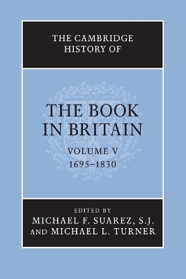 Cambridge History of the Book in Britain: Volume 5, 1695-1830 book