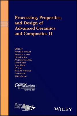 Processing, Properties, and Design of Advanced Ceramics and Composites II book