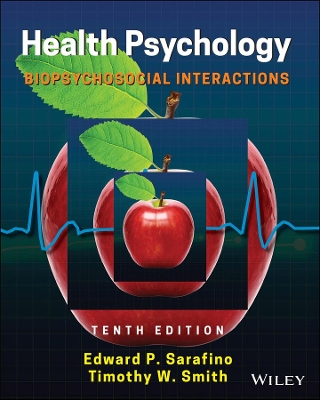 Health Psychology: Biopsychosocial Interactions by Edward P. Sarafino