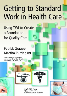 Getting to Standard Work in Health Care book