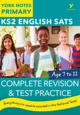 English SATs Complete Revision and Test Practice: York Notes for KS2 book