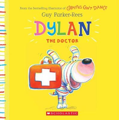 Dylan the Doctor by Guy Parker-Rees