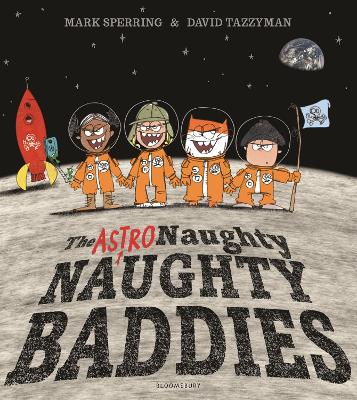 The The Astro Naughty Naughty Baddies by Mark Sperring