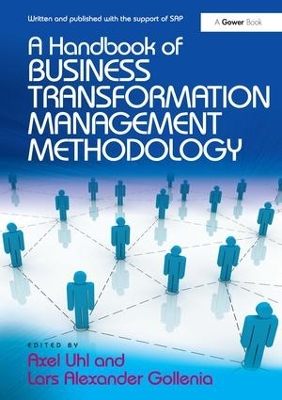Handbook of Business Transformation Management Methodology by Axel Uhl