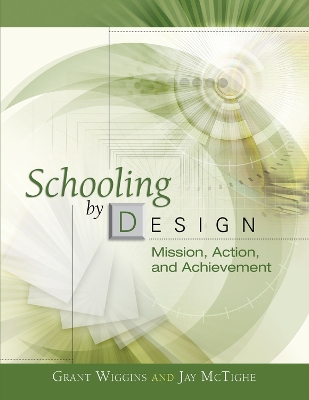 Schooling by Design: Mission, Action, and Achievement book