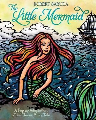 The Little Mermaid by Robert Sabuda