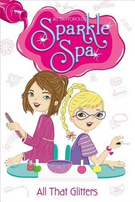 Sparkle Spa #1: All That Glitters book