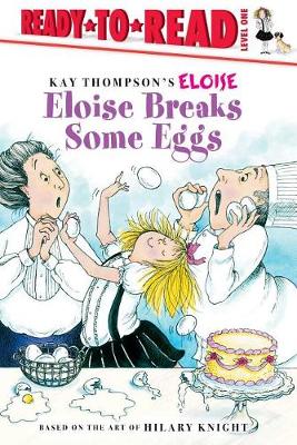 Eloise Breaks Some Eggs by Kay Thompson