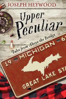 Upper Peculiar: Tales from Above the Bridge book