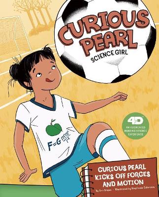 Curious Pearl Kicks Off Forces and Motion by Eric Braun