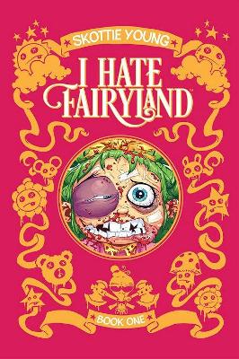 I Hate Fairyland Book One book