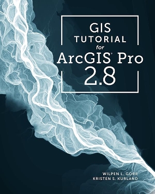 GIS Tutorial for ArcGIS Pro 2.8 book