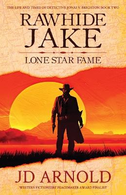 Rawhide Jake: Lone Star Fame book