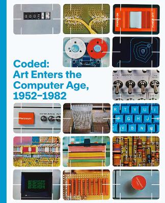 Coded: Art Enters the Computer Age, 1952–1982 book